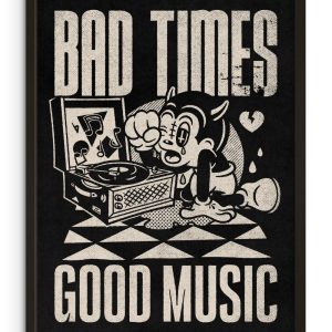 Bad Times Good Music